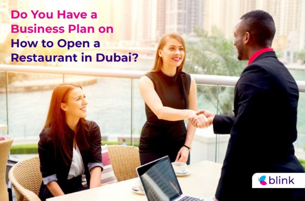 Do You Have a Business Plan on How to Open a Restaurant in Dubai?